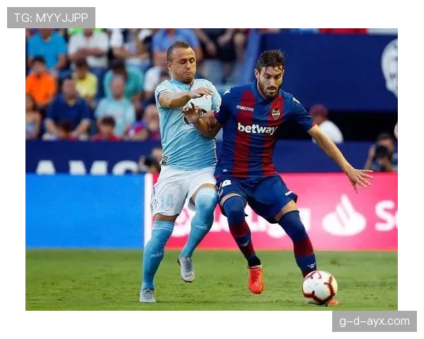 西甲升班马强势崛起，状态火热剑指欧战席位